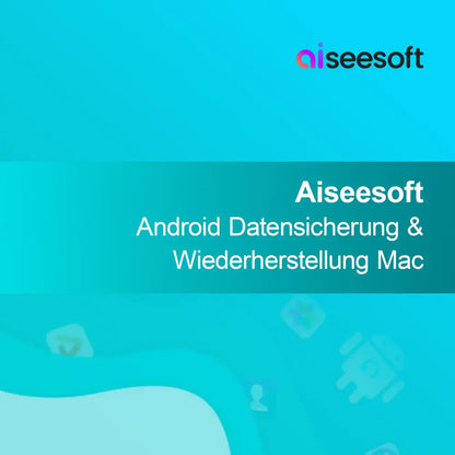 Aiseesoft Android Säkerhetskopiering & Återställning Mac